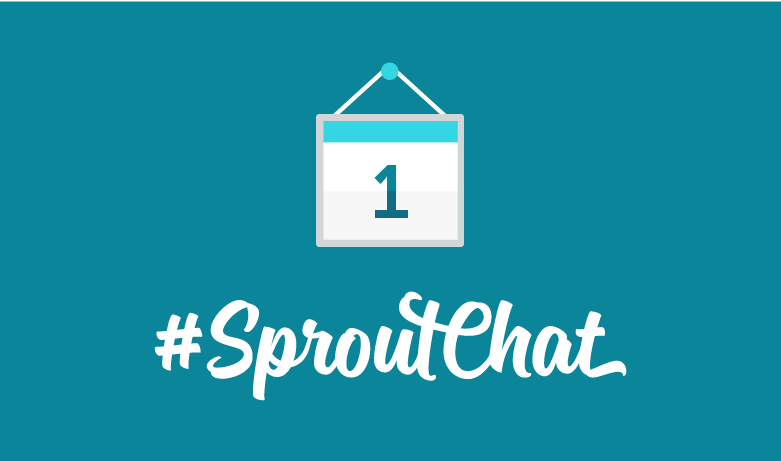 #SproutChat Calendar: Upcoming Topics for May 2017