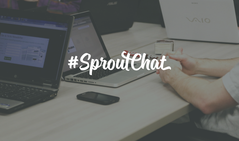 #SproutChat Recap: Growing Your Audience From the Ground Up