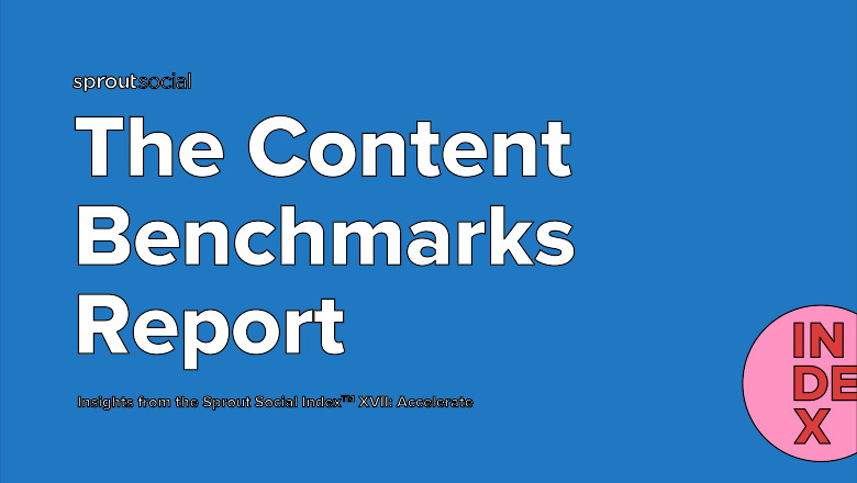 The 2021 Content Benchmarks Report Sprout Social