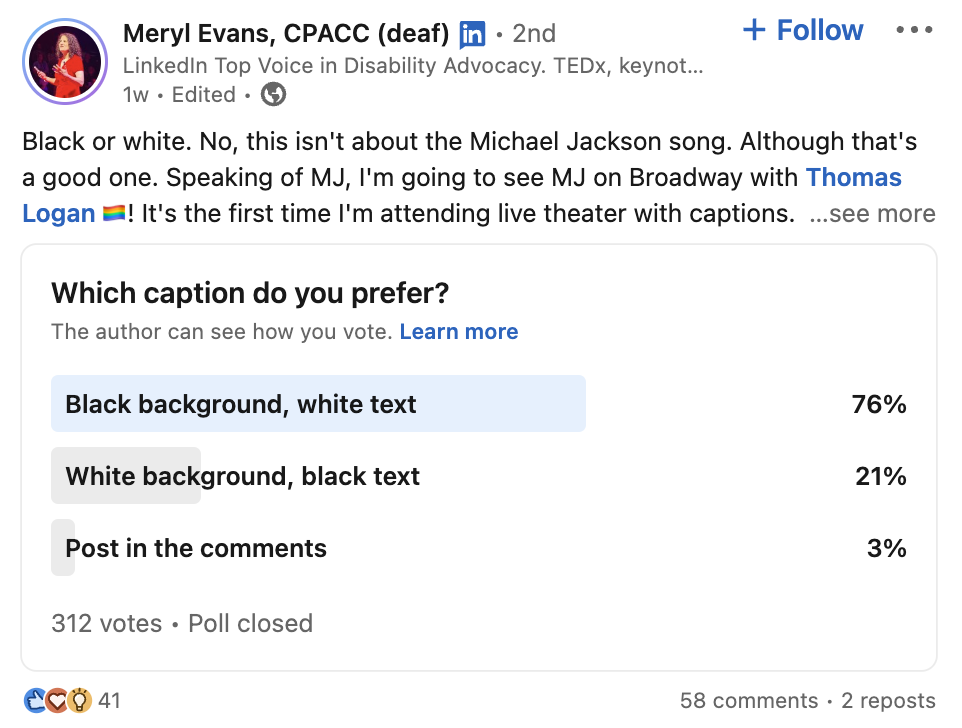 A LinkedIn poll that asks the audience whether they prefer captions with white text against a black background, black text against a white background or a post in the comments. 76% of people voted for black background, white text.