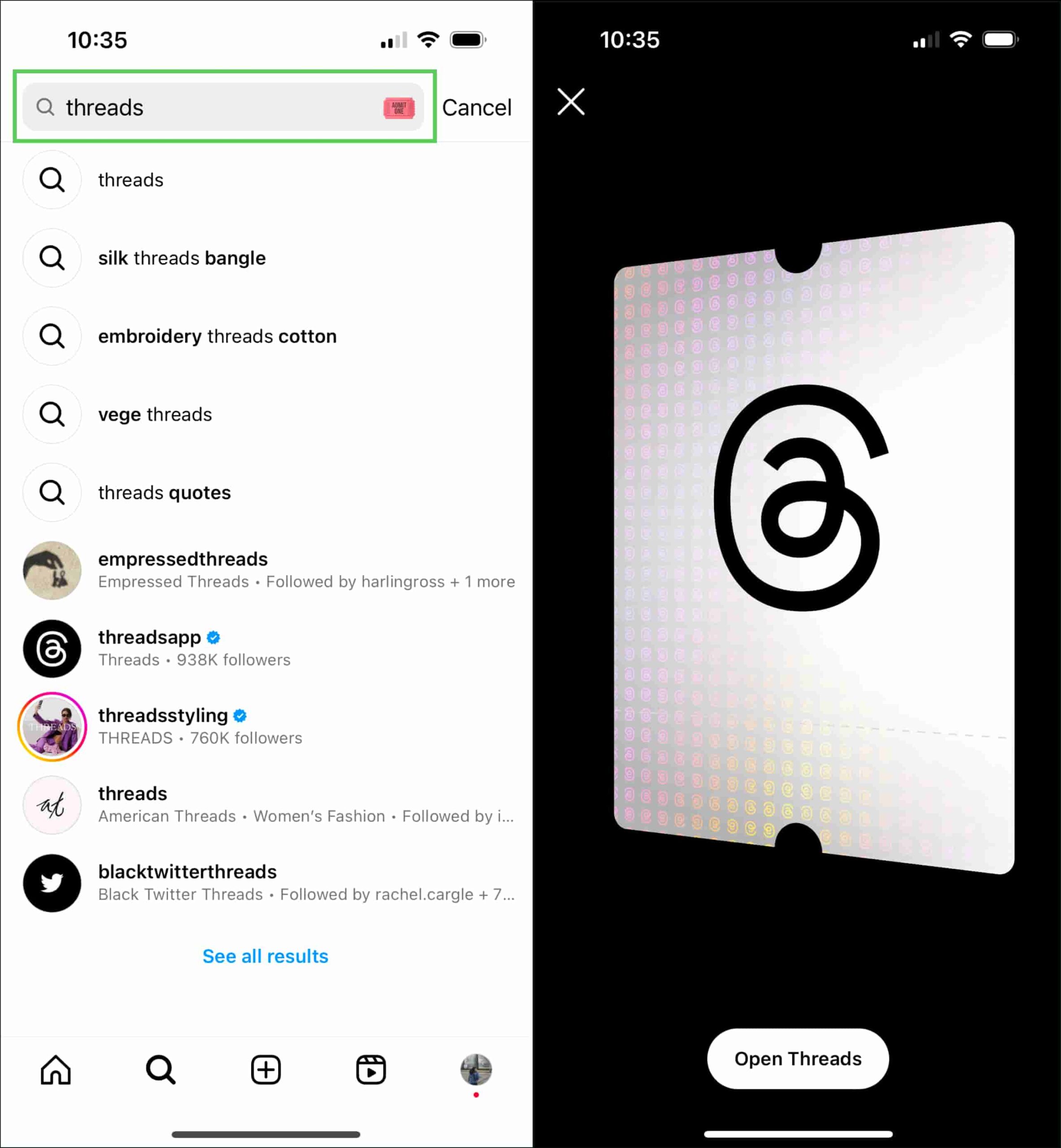 Two screenshots of the Threads sign up experience in the Instagram app. The first is a screenshot of the Instagram search tab, with the word “Threads” in the search bar. An admit one ticket icon is shown in the right side of the search bar. The second screenshot shows a black screen with a white pass featuring the Threads logo. At the bottom of the screen, there’s a button that says, “Open Threads.”