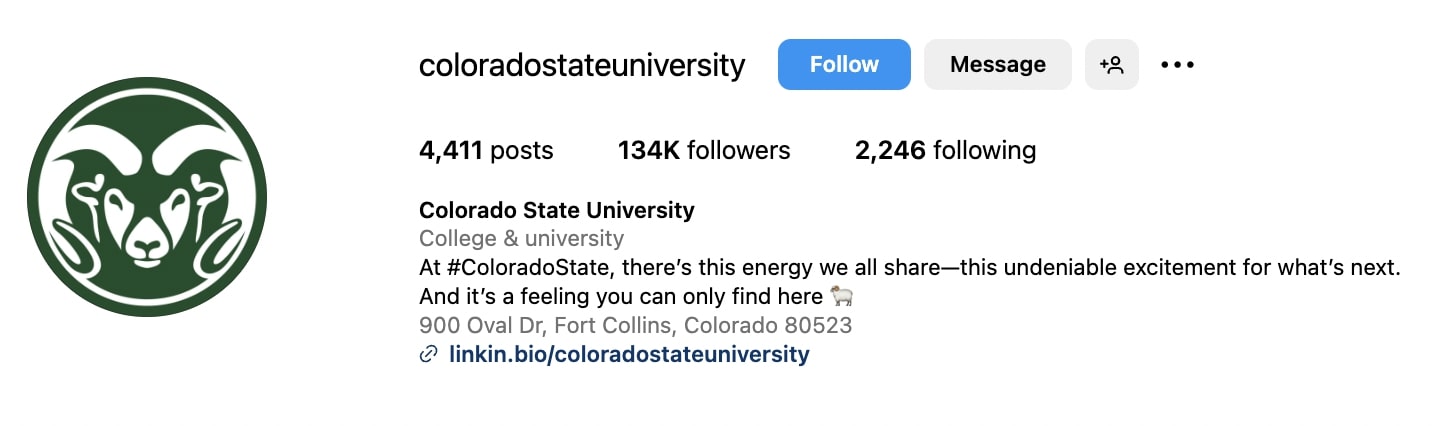 Colorado State University Instagram bio that reads "7. At #ColoradoState, there’s this energy we all share—this undeniable excitement for what’s next. And it’s a feeling you can only find here (ram emoji)"