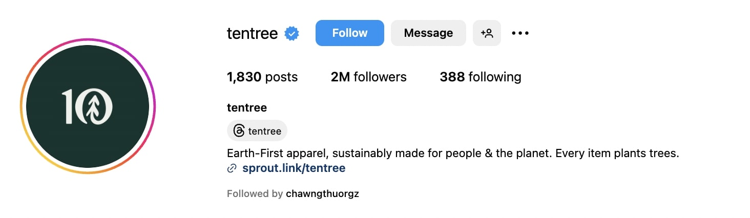 tentree Instagram bio with copy that reads "earth-first apparel, sustainably made for people & the planet. Every item plants trees."