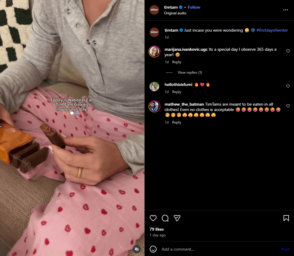 On the first day of winter, Tim Tam posted on Instagram to celebrate “National Eat Tim Tam Bikkies in Your PJs Day.”