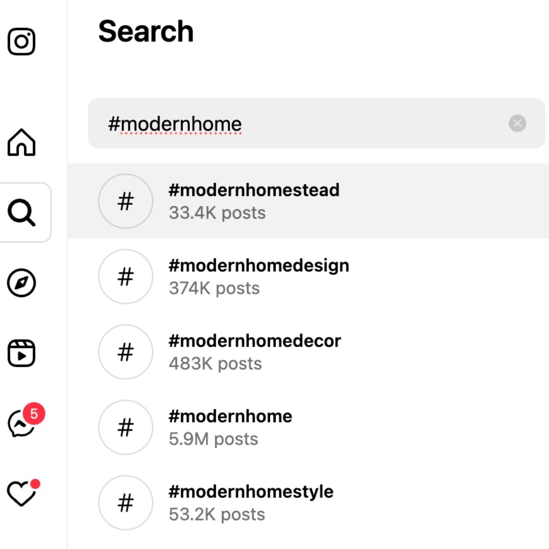 An Instagram search shows that the hashtag #modernhome appears in 5.9 million posts. 