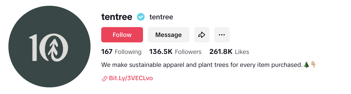 TikTok bio for tentree that reads "We make sustainable apparel and plant trees for every purchase."