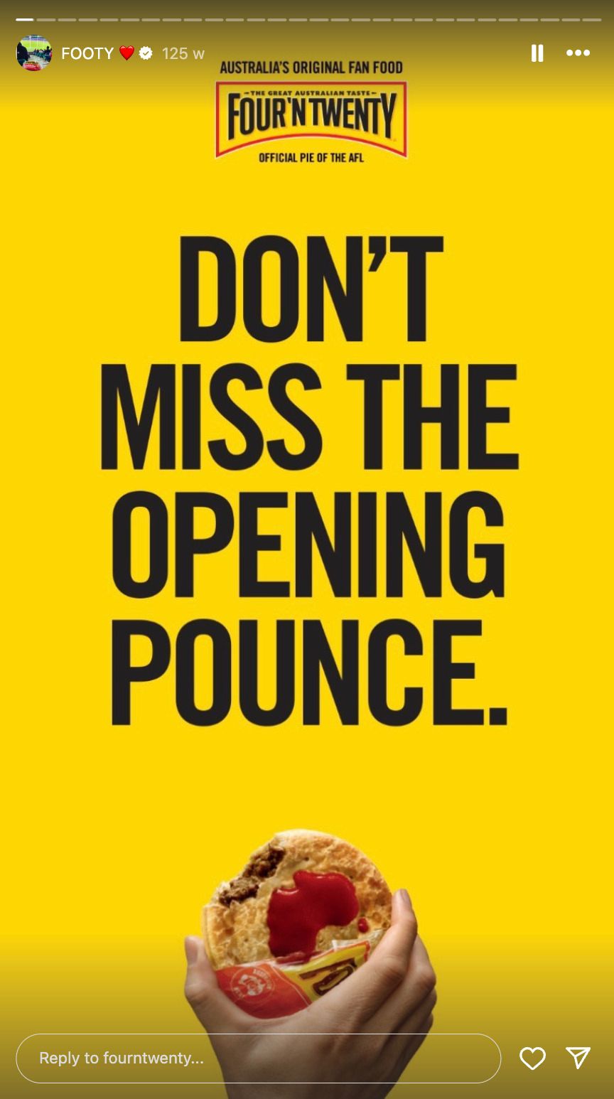Four’N Twenty Instagram Story shows a hand holding a meat pie, with words encouraging fans not to miss the AFL.