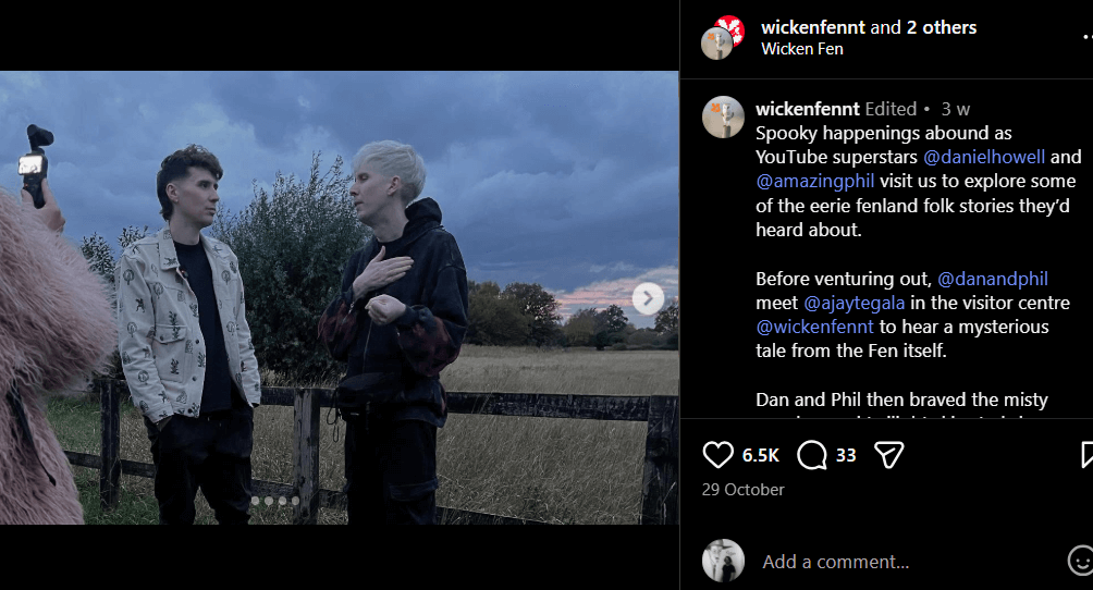 National Trust’s Instagram, working with Youtube stars Dan and Phil on showcasing some Fenland folk stories for Halloween 
