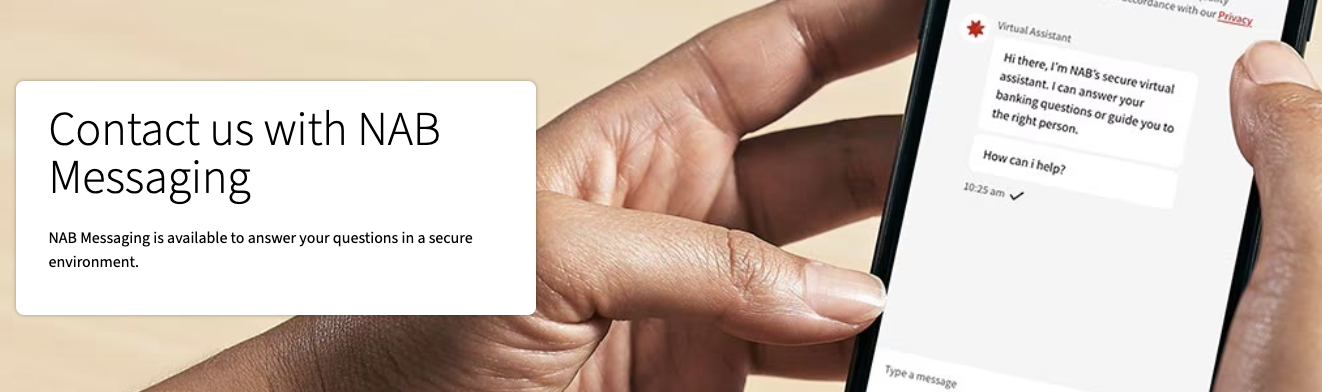 NAB Messaging includes the NAB Virtual Assistant, an AI-powered chatbot to help customers with everyday banking enquiries 24/7.