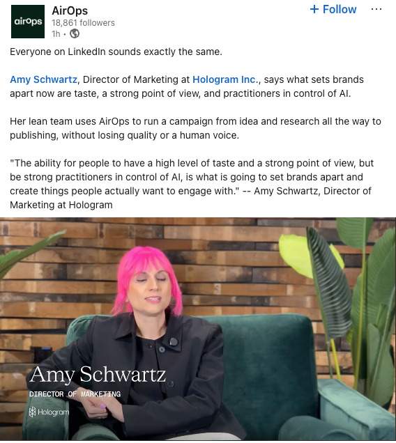 LinkedIn post by AirOps featuring a video interview with Amy Schwartz, Director of Marketing at Hologram Inc., discussing how a strong point of view and control of AI set brands apart.